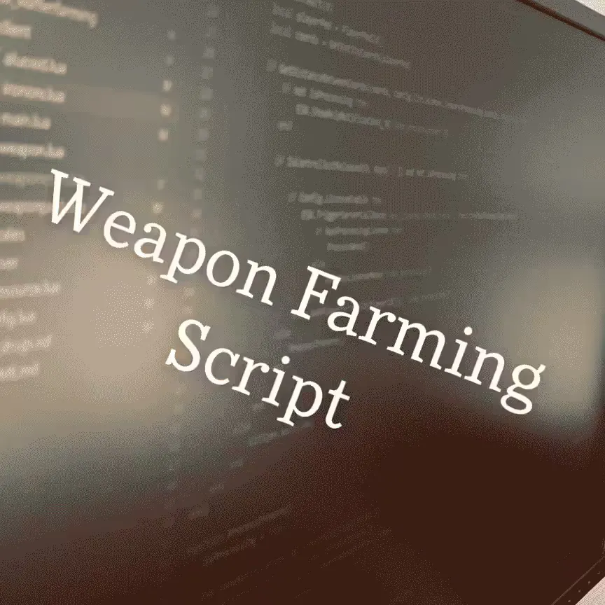 Weapon Farm Script