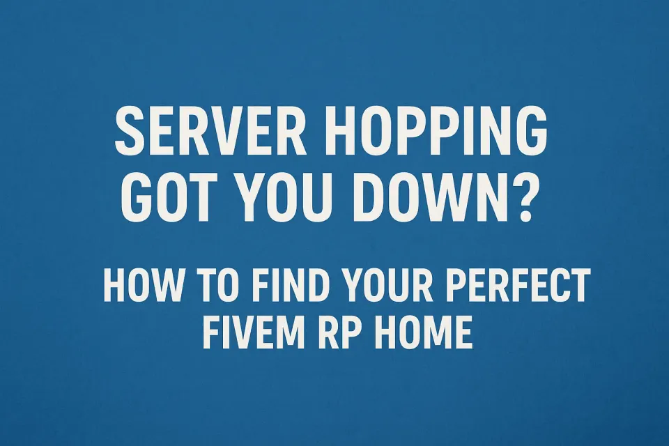 How to Choose a FiveM RP Server for Long-Term Play