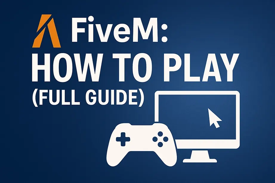 How to Play FiveM: Your First Server and First Session